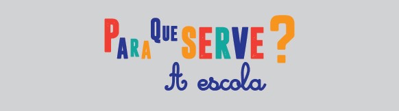 para_que_serve_a_escola_banner para_que_serve_a_escola_banner